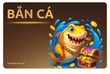 bắn cá bomwin