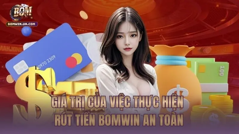 Lợi ích khi nắm vững quy trình rút tiền an toàn và bảo mật tại hệ thống