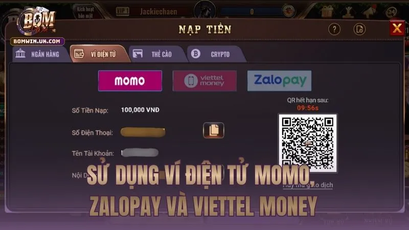 Cách nạp tiền bằng Momo, ZaloPay và Viettel Money.