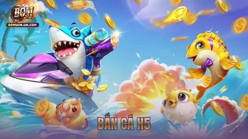 bắn cá H5