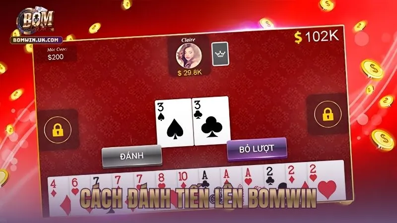 cách đánh bài tiến lên tại sảnh chơi casino bomwin