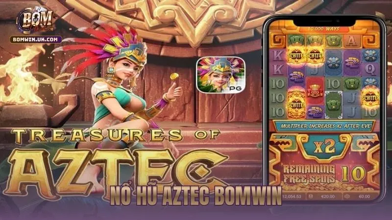 nổ hũ Aztec bomwin